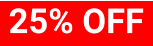 25% OFF