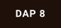 DAP 8