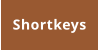 Shortkeys