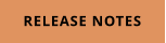 RELEASE NOTES